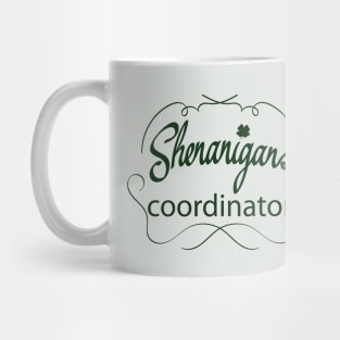 Shenanigans coordinator_dark lettering Mug